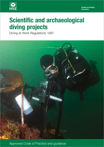 Scientific and archaeological diving projects: diving at work regulations 1997: approved code of practice, L107